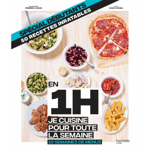 Livre de recettes En 1H Je cuisine pour toute la semaine, Spécial Débutants