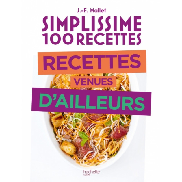 Livre de Cuisine 100 Recettes Venues d'Ailleurs