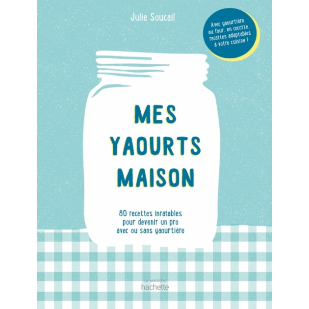 Livre de Cuisine Mes Yaourts Maison