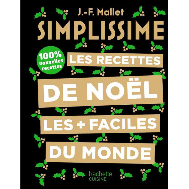 Livre de Cuisine Les recettes de Noël les + faciles du monde, chez Hachette