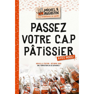 Livre de cuisine Passez votre CAP de Pâtisserie avec Michel et Augustin, chez Hachette Livre de cuisine Passez votre CAP de Pâtisserie avec Michel et Augustin, chez Hachette