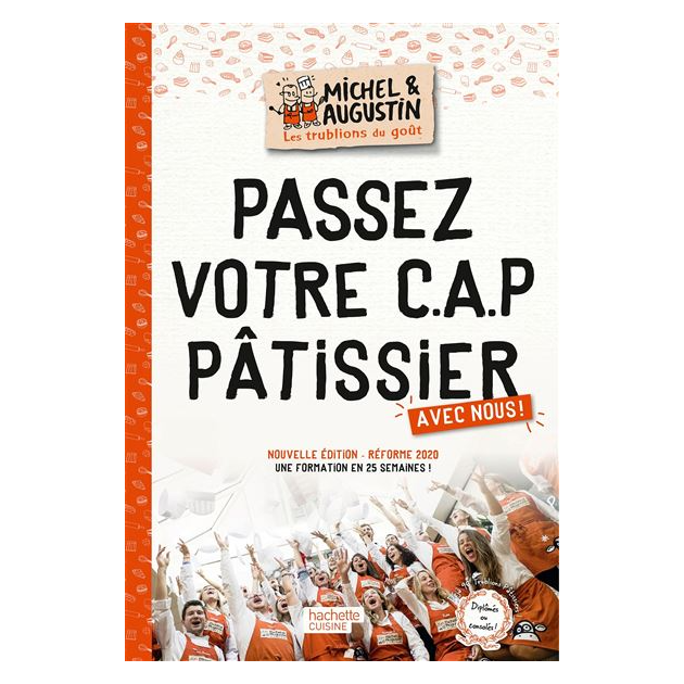 Livre de cuisine Passez votre CAP de Patisserie avec Michel et Augustin. chez Hachette