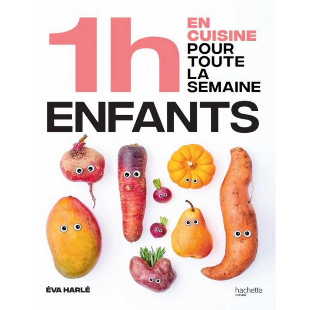 Livre de recettes En 1H. je cuisine les repas de mes enfants pour toute la semaine 