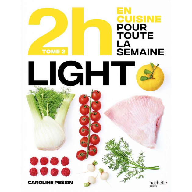Livre de recettes En 2H Je cuisine light pour toute la semaine Tome 2