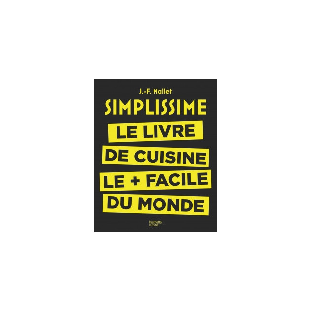 Le Livre de Cuisine le + facile du Monde. chez Hachette