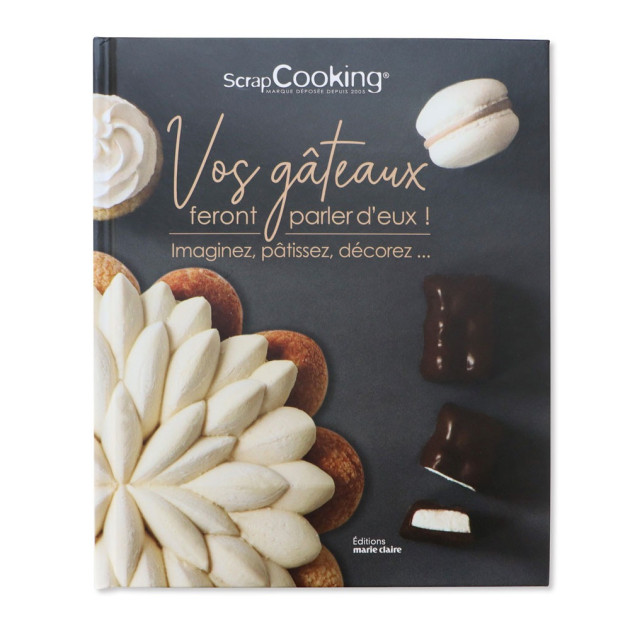 Livre de Recettes Vos Gâteaux feront parler d'eux ! Scrapcooking