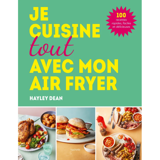 Livre de Recettes Je Cuisine Tout avec un Air Fryer