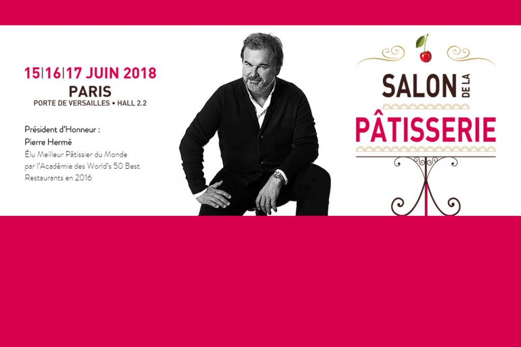 A vos agendas : Le Salon de la Pâtisserie se tiendra du 15 au 17 juin 2018 à Paris (Concours)